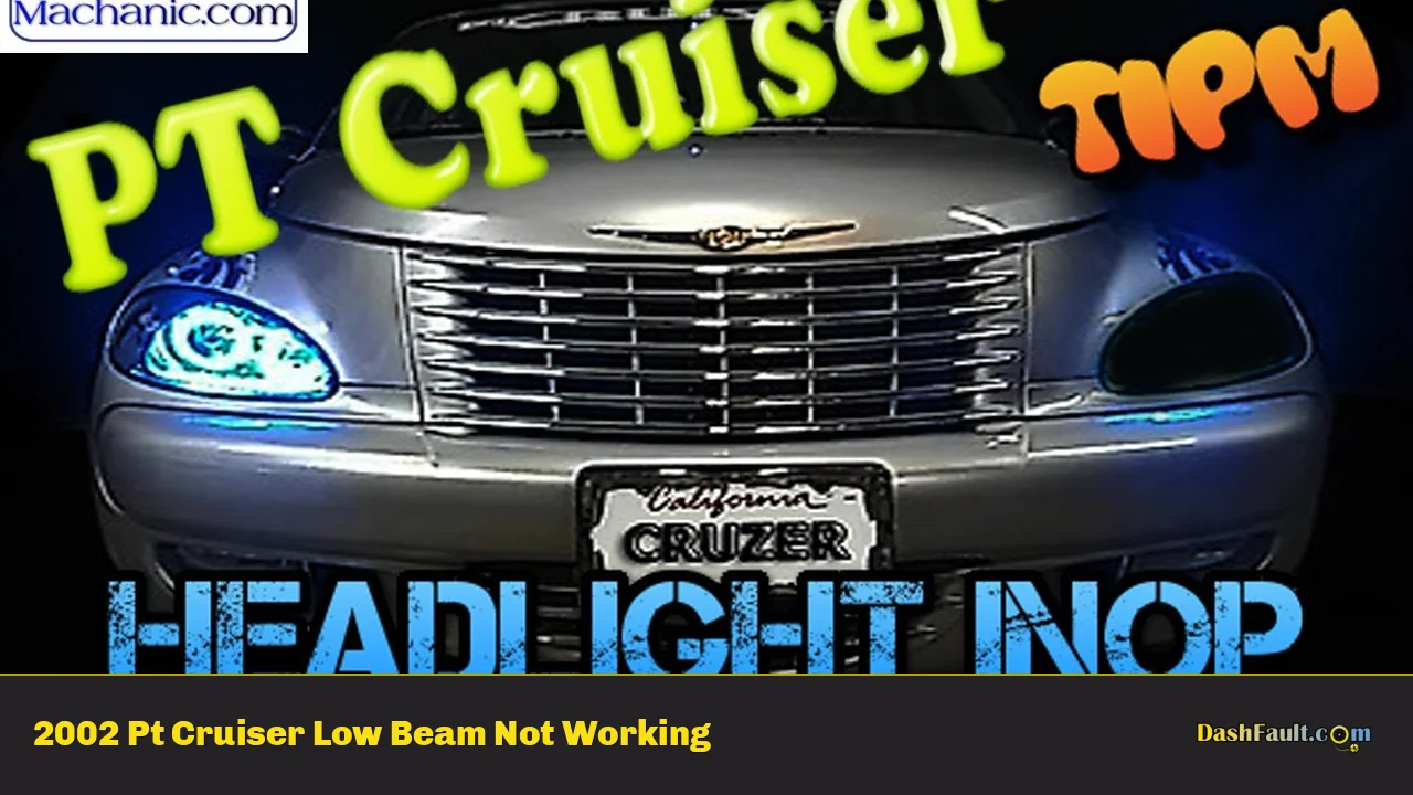 2002 Pt Cruiser Low Beam Not Working