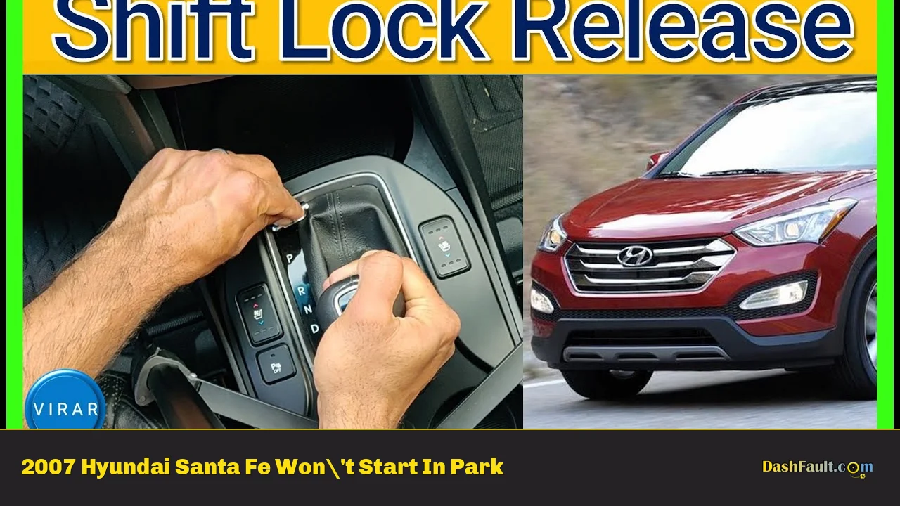 2007 Hyundai Santa Fe Won't Start In Park