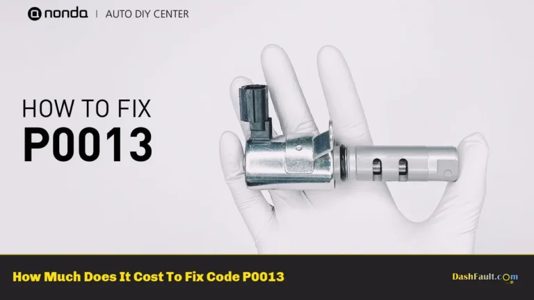 How Much Does It Cost To Fix Code P0013