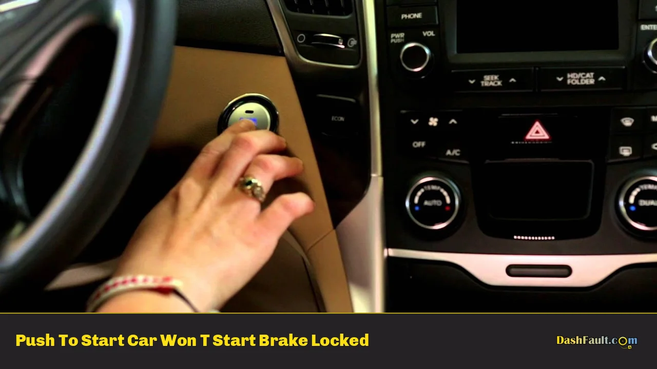 Push To Start Car Won T Start Brake Locked