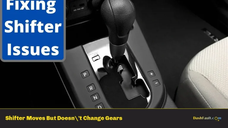 Shifter Moves But Doesn't Change Gears