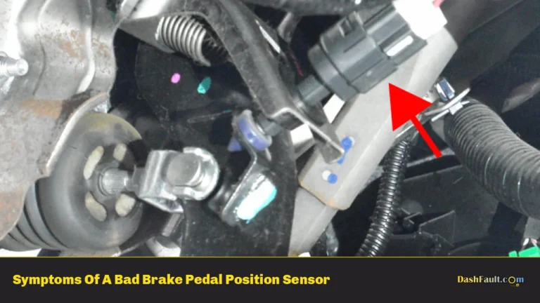 Symptoms Of A Bad Brake Pedal Position Sensor