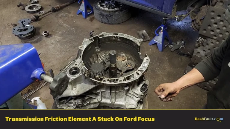 Transmission Friction Element A Stuck On Ford Focus