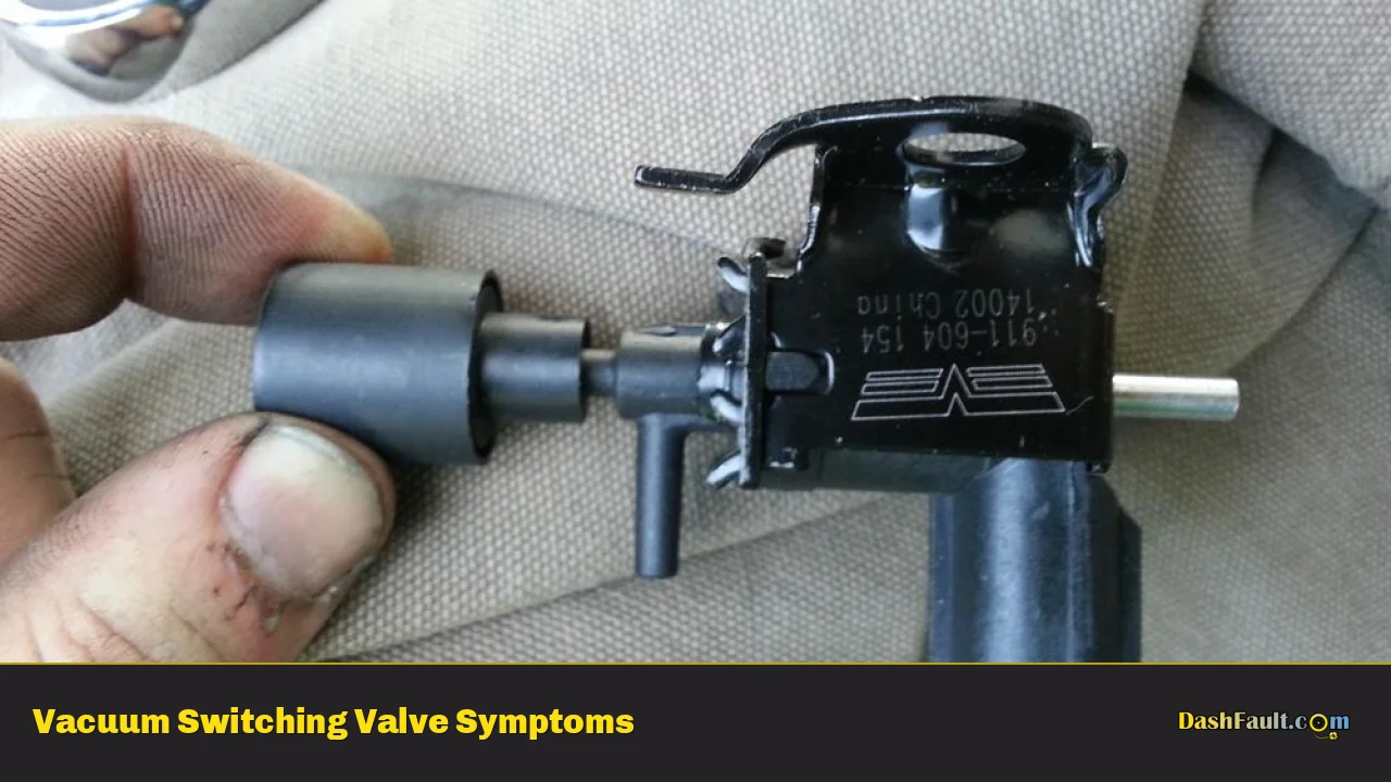 Vacuum Switching Valve Symptoms