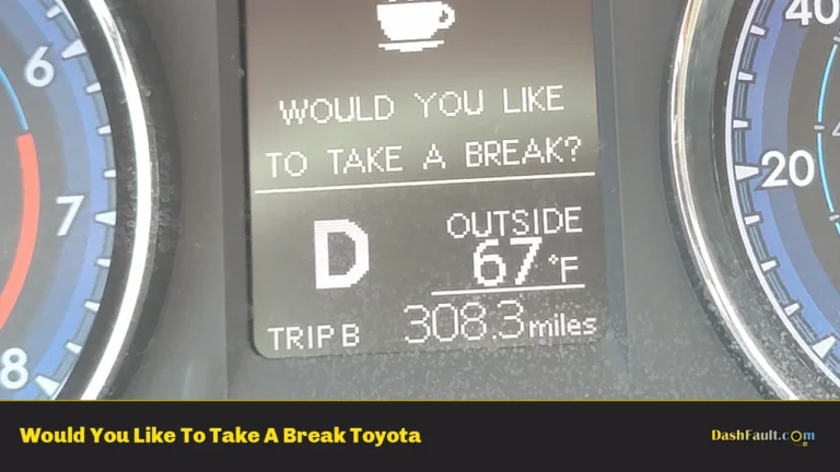 Would You Like To Take A Break Toyota