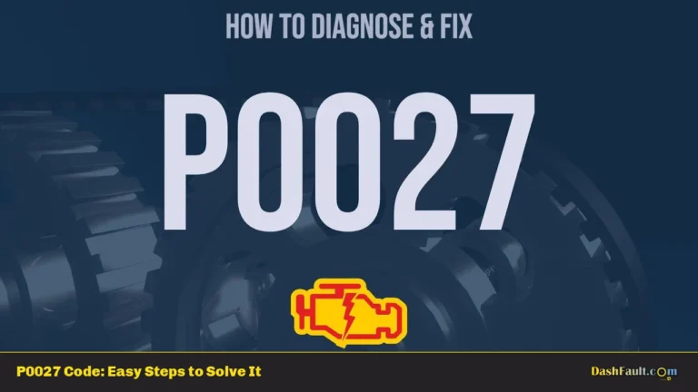 P0027 Code: Easy Steps to Solve It