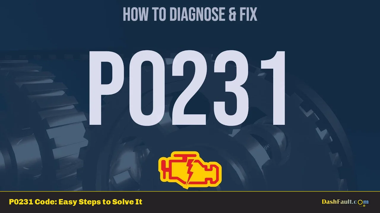 P0231 Code: Easy Steps to Solve It