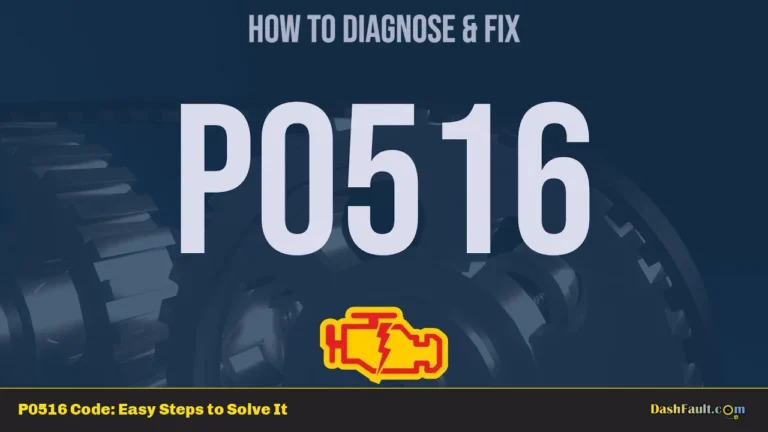 P0516 Code: Easy Steps to Solve It