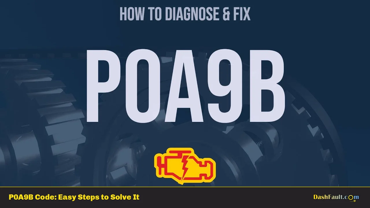 P0A9B Code: Easy Steps to Solve It