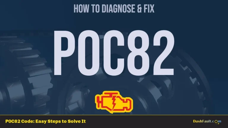 P0C82 Code: Easy Steps to Solve It